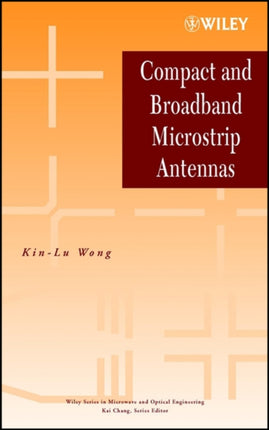 Broadband Antennas 131 Wiley Series in Microwave and Optical Engineering