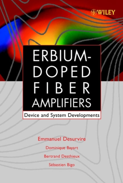 Erbium-Doped Fiber Amplifiers: Device and System Developments