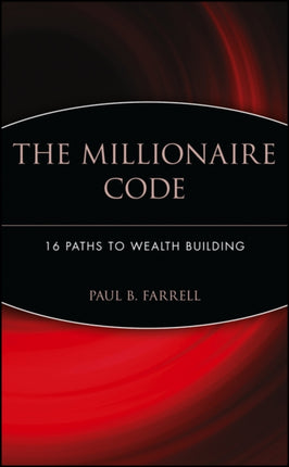 The Millionaire Code: 16 Paths to Wealth Building