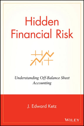 Hidden Financial Risk: Understanding Off-Balance Sheet Accounting