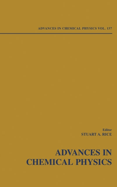 Advances in Chemical Physics, Volume 137