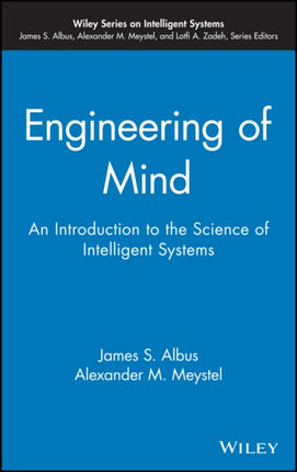 Engineering of Mind: An Introduction to the Science of Intelligent Systems