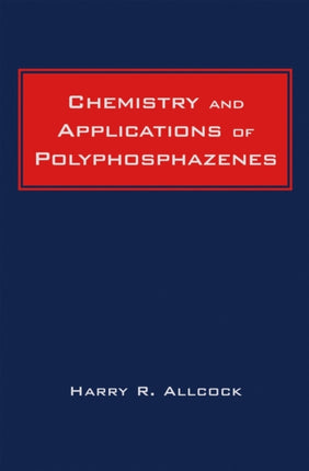 Chemistry and Applications of Polyphosphazenes