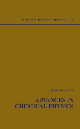 Advances in Chemical Physics, Volume 128