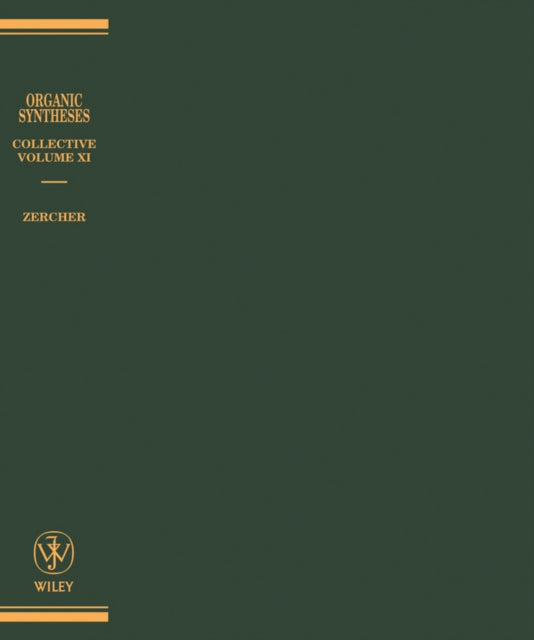 Organic Syntheses, Collective Volume 10: A Revised Edition of Annual Volumes 75 - 79