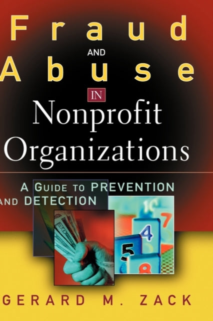 Fraud and Abuse in Nonprofit Organizations: A Guide to Prevention and Detection