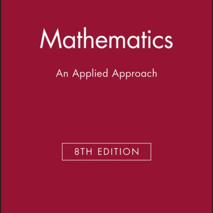 Technology Resource Manual to accompany Mathematics: An Applied Approach, 8e