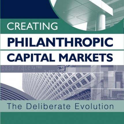 Creating Philanthropic Capital Markets