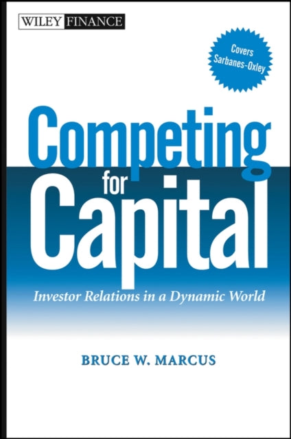 Competing for Capital: Investor Relations in a Dynamic World