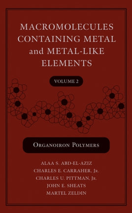 Macromolecules Containing Metal and Metal-Like Elements, Volume 2: Organoiron Polymers