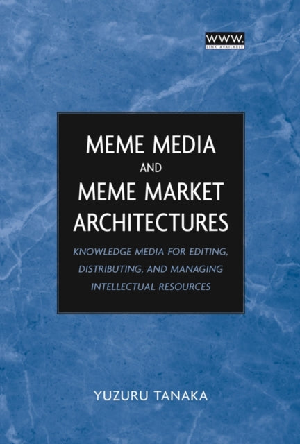 Meme Architectures Knowledge Media for Editing