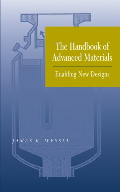 The Handbook of Advanced Materials Enabling New