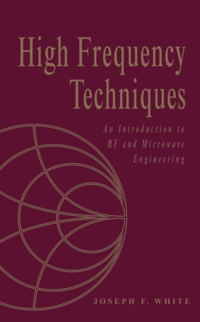 High Frequency Techniques: An Introduction to RF and Microwave Design and Computer Simulation