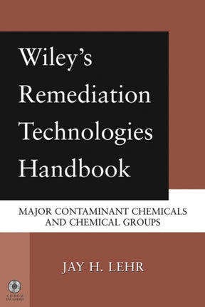 Wileys Remediation Technologies Handbook Major Contaminant Chemicals and Chemical Groups