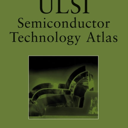 ULSI Semiconductor Technology Atlas