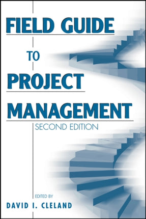 Field Guide to Project Management Second Edition