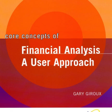 Core Concepts of Financial Analysis: A User Approach