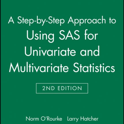 A StepbyStep Approach to Using SAS for Univariate