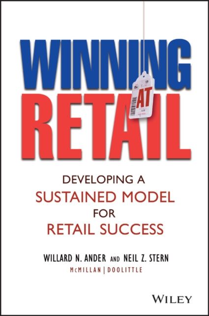 Winning At Retail: Developing a Sustained Model for Retail Success