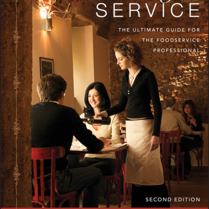 Presenting Service: The Ultimate Guide for the Foodservice Professional