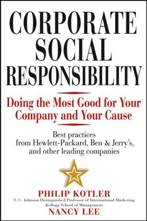 Corporate Social Responsibility: Doing the Most Good for Your Company and Your Cause