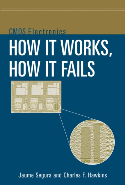 CMOS Electronics How It Works How It Fails