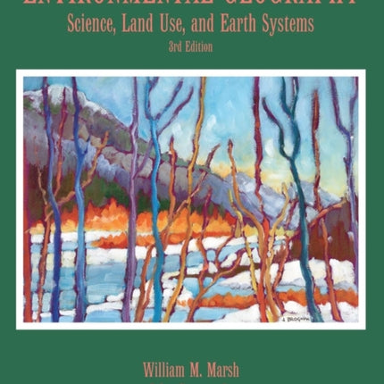 Environmental Geography: Science, Land Use, and Earth Systems