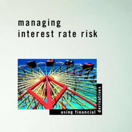 Managing Interest Rate Risk
