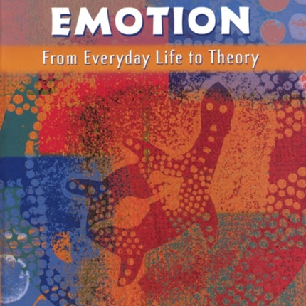 The Psychology of Emotion: From Everyday Life to Theory