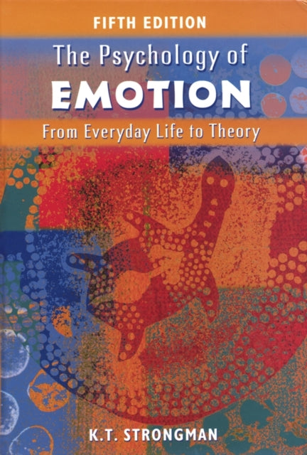 The Psychology of Emotion: From Everyday Life to Theory