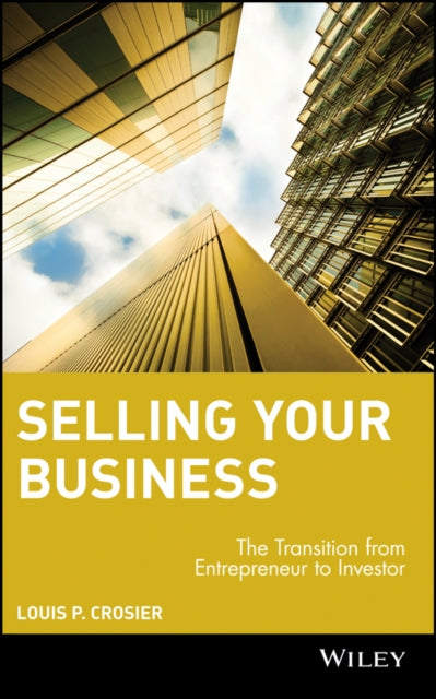 Selling Your Business: The Transition from Entrepreneur to Investor