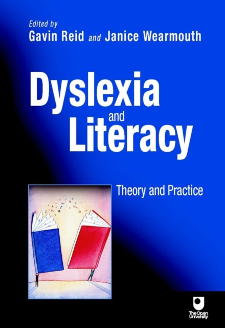 Dyslexia and Literacy: Theory and Practice