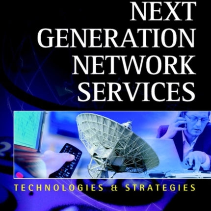 Next Generation Network Services: Technologies and Strategies