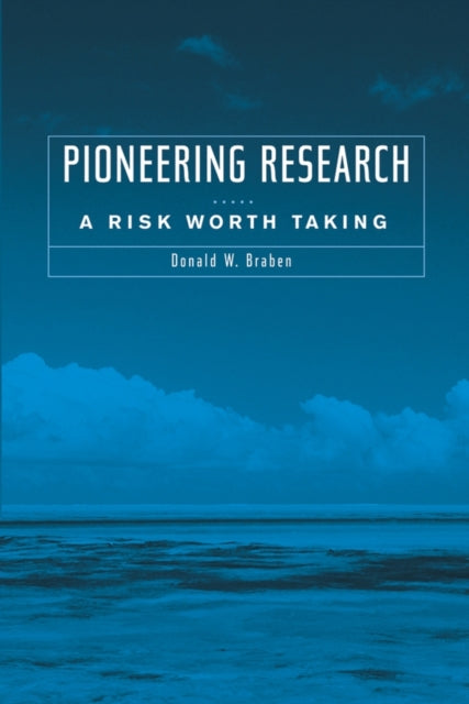 Pioneering Research: A Risk Worth Taking