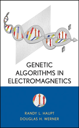 Genetic Algorithms in Electromagnetics Wiley  IEEE