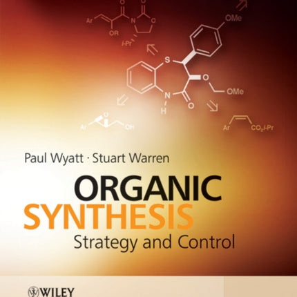 Organic Synthesis  Strategy and Control