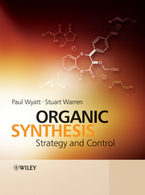 Organic Synthesis  Strategy and Control