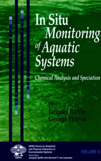 In Situ Monitoring of Aquatic Systems Chemical Analysis and Speciation 5 Series on Analytical and Physical Chemistry of Environmental Systems