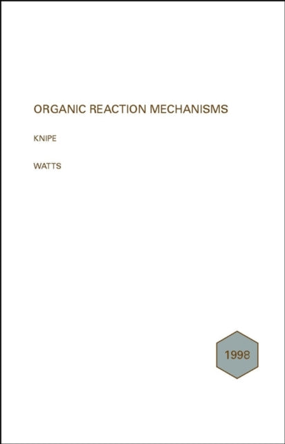 Organic Reaction Mechanisms 1998: An annual survey covering the literature dated December 1997 to November 1998