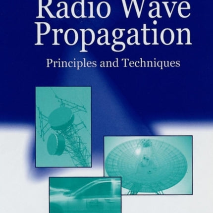 Radiowave Propagation Principles and Techniques