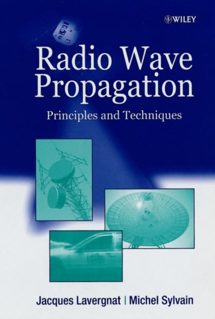 Radiowave Propagation Principles and Techniques