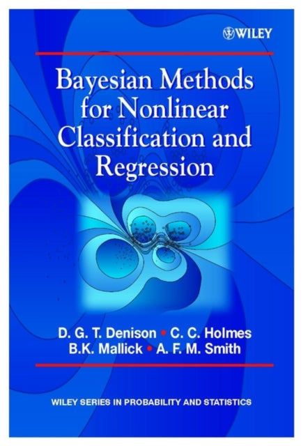 Bayesian Methods for Nonlinear Classification and Regression