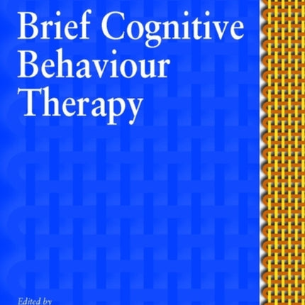 Handbook of Brief Cognitive Behaviour Therapy