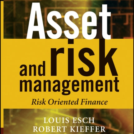 Asset and Risk Management Risk Oriented Finance The Wiley Finance Series