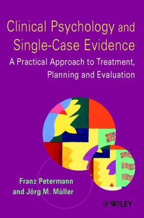 Clinical Psychology SingleCase A Practical Approach to Treatment Planning and Evaluation Wiley Series in Clinical Psychology Hardcover