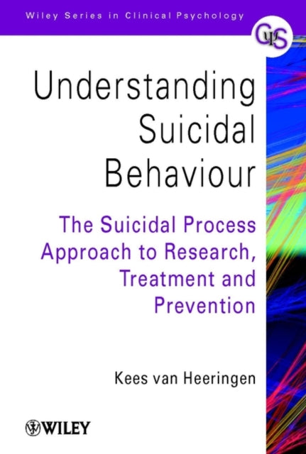 Understanding Suicidal Behaviour: The Suicidal Process Approach to Research, Treatment and Prevention