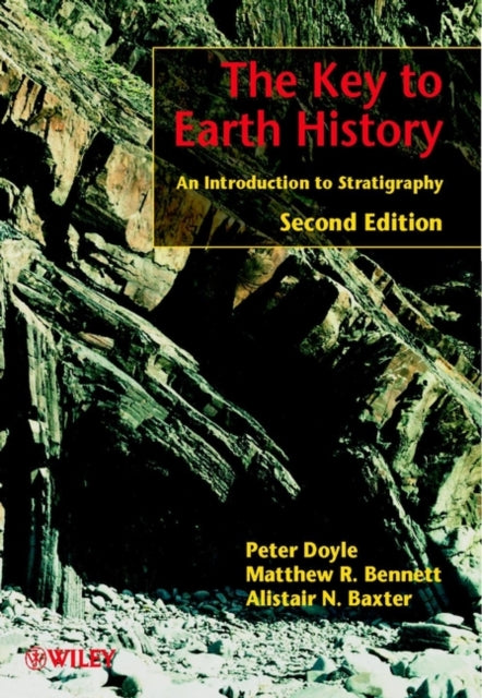 The Key to Earth History: An Introduction to Stratigraphy