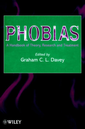 Phobias: A Handbook of Theory, Research and Treatment