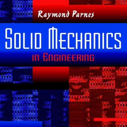 Solid Mechanics in Engineering