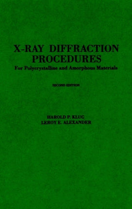 X-Ray Diffraction Procedures: For Polycrystalline and Amorphous Materials